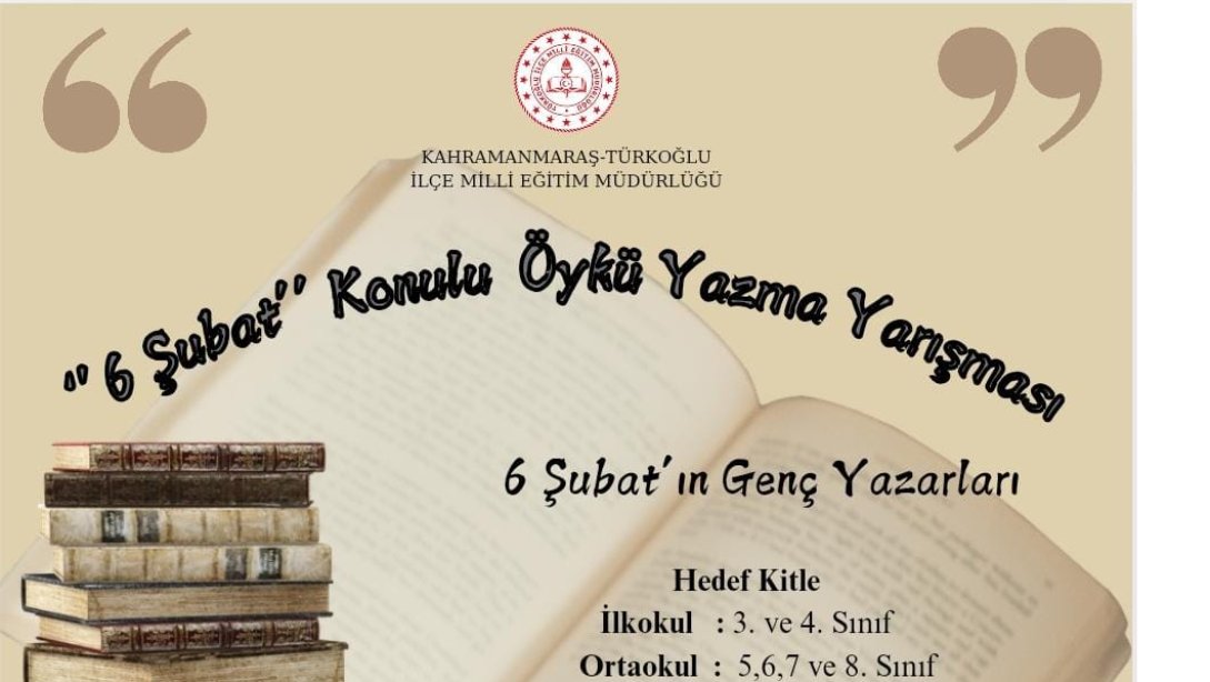 6 ŞUBAT TEMALI ÖYKÜ YAZMA YARIŞMASI